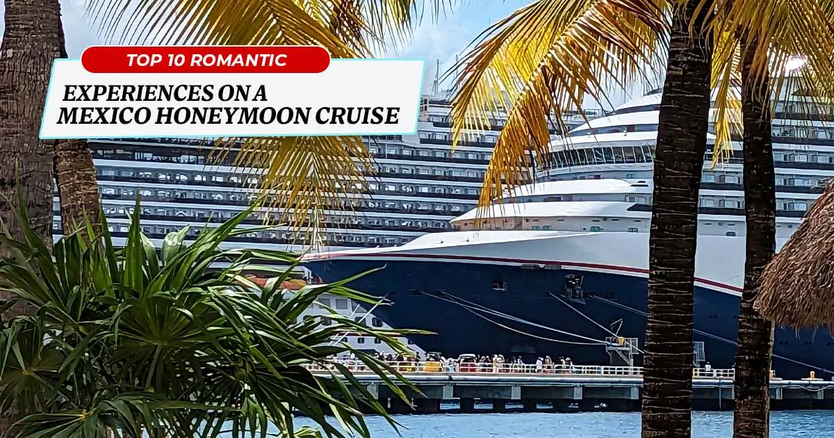 Mexico romantic getaway cruises