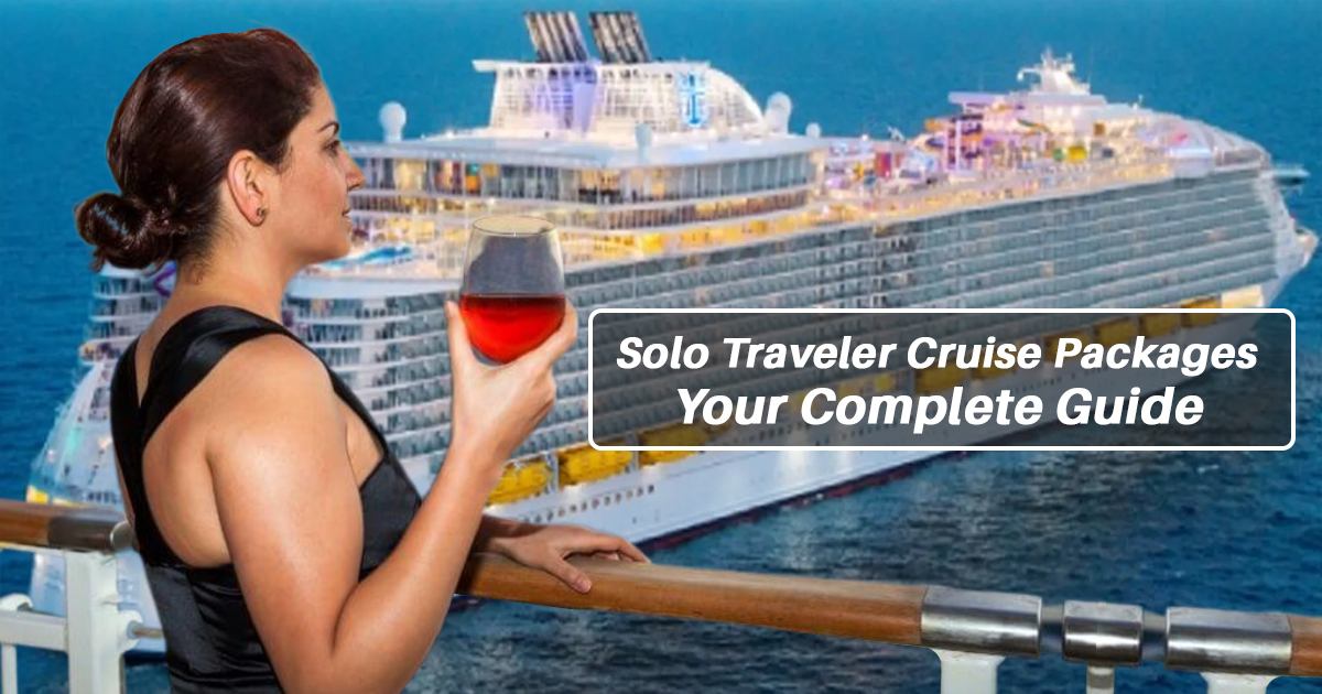 Solo Traveler Cruise Packages
