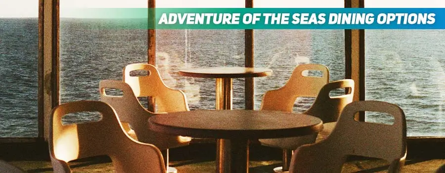 Adventure of the Seas Dining Options