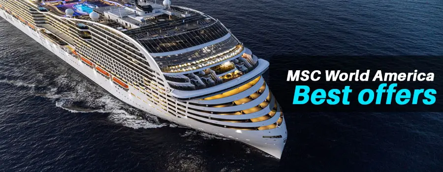 Best MSC World America Deals and Booking Strategies
