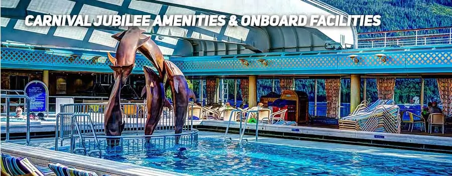 Carnival Jubilee Amenities & Onboard Facilities
