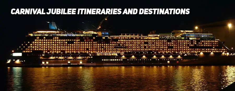 Carnival Jubilee Itineraries and Destinations