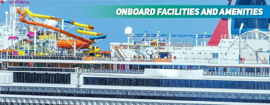 Onboard Facilities and Amenities