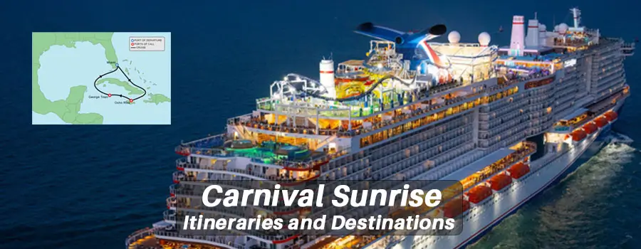 Carnival Sunrise Itineraries and Destinations 
