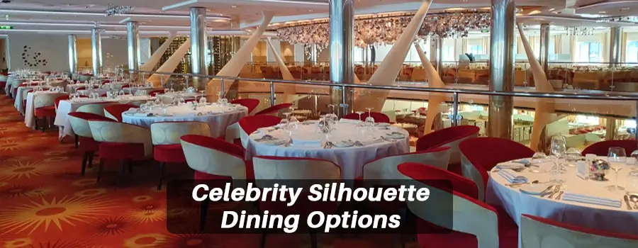 Celebrity Silhouette Dining Options