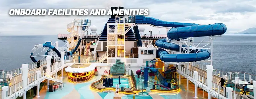 Onboard Facilities and Amenities