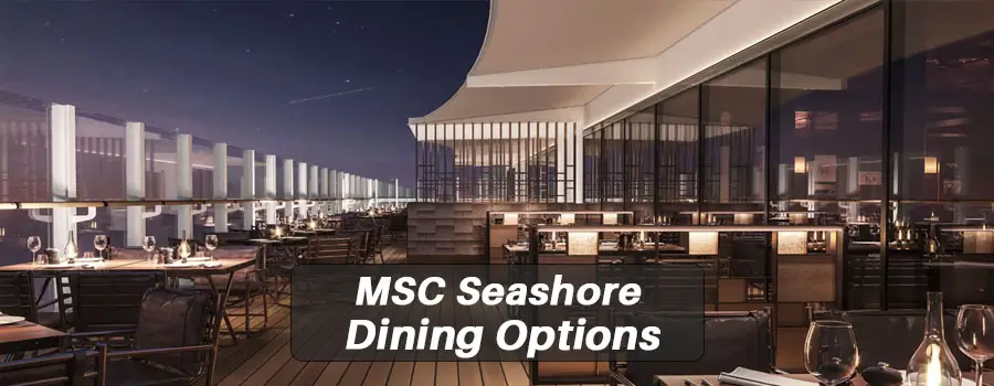 MSC Seashore Dining Options