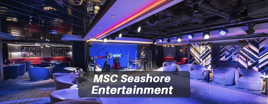 MSC Seashore Entertainment 