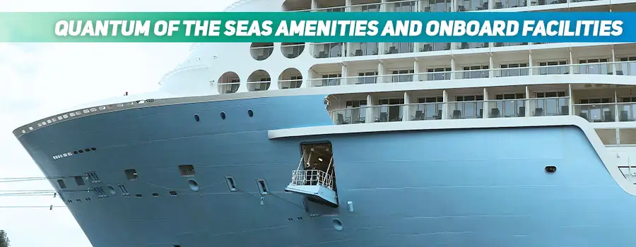 Quantum of the Seas Amenities