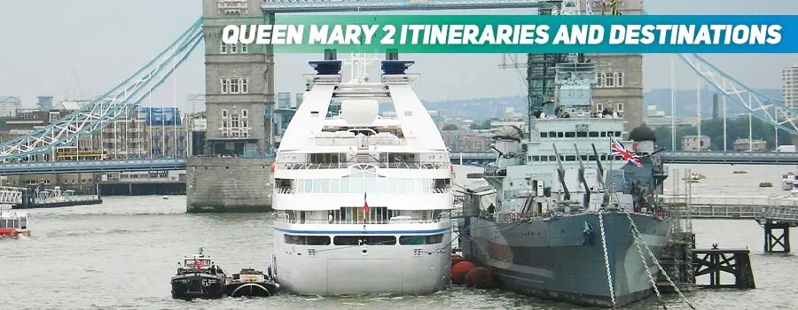 Queen Mary 2 Itineraries and Destinations