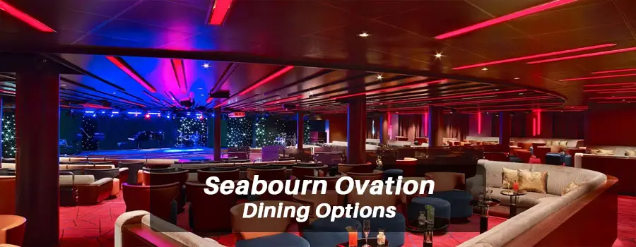 Seabourn Ovation Dining Options