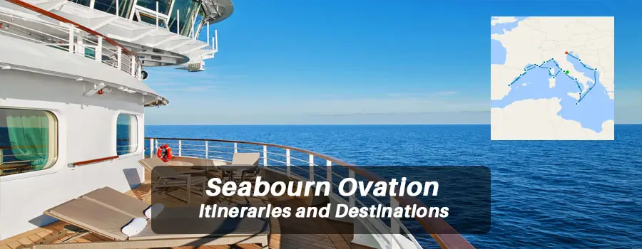 Seabourn Ovation Itineraries and Destinations