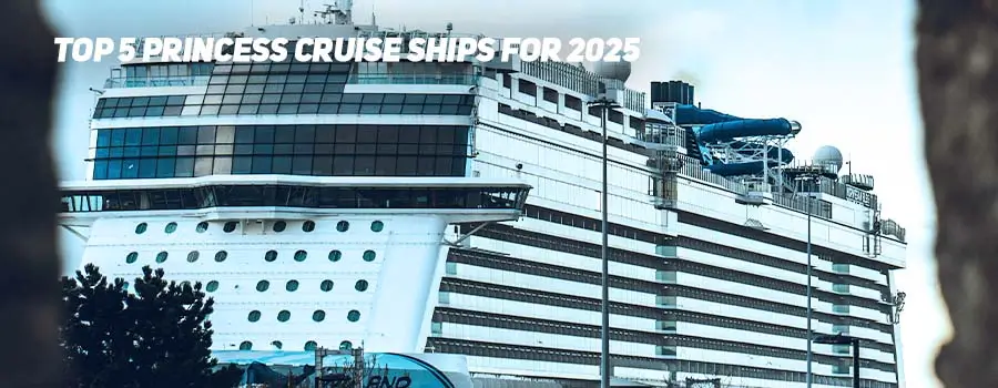 Top Princess cruise ships